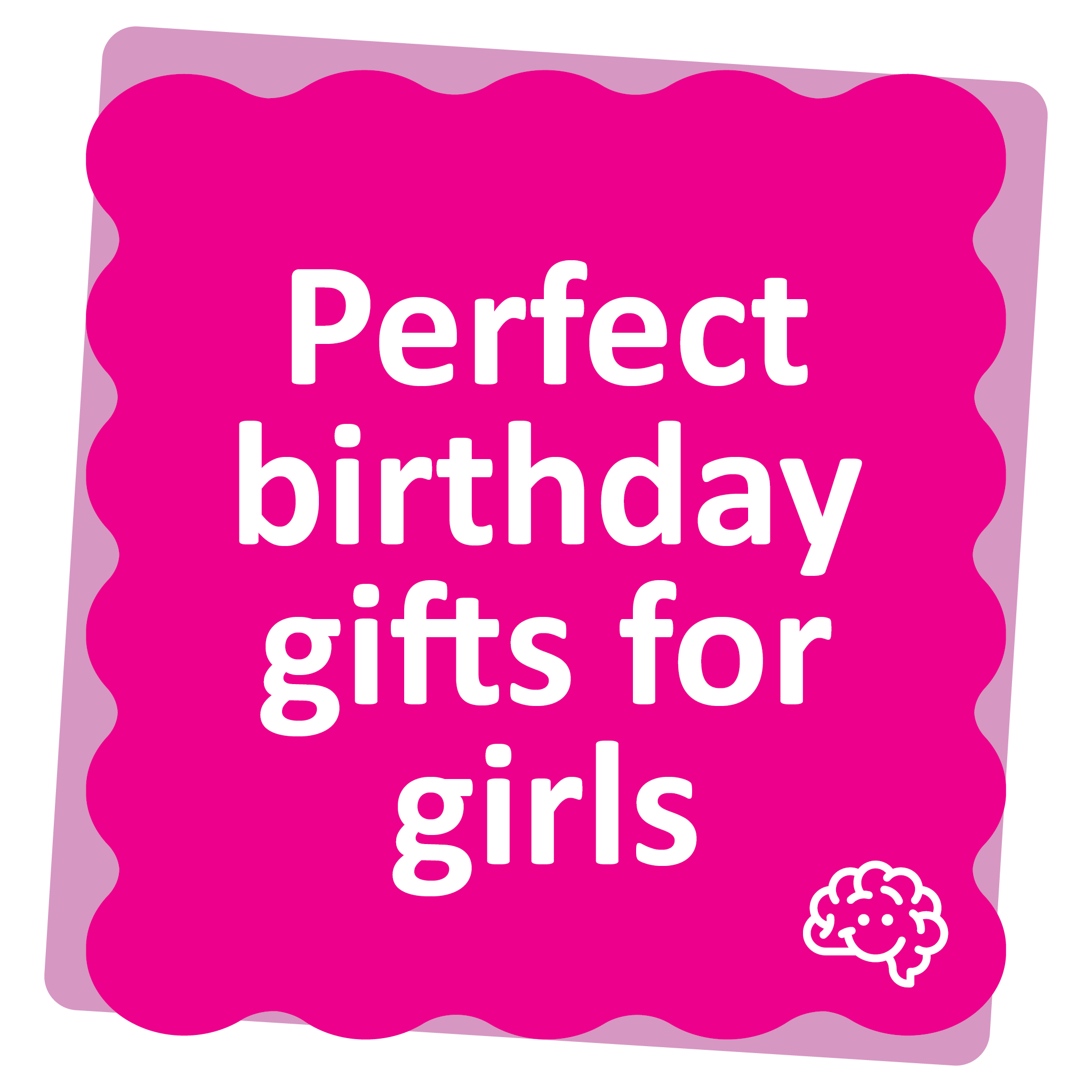 Perfect Birthday Gifts for Girls